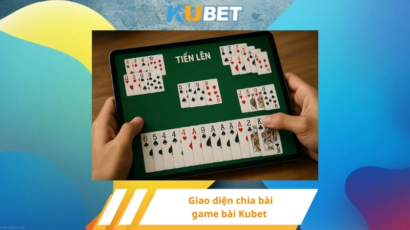 Giao diện chia bài game bài Kubet